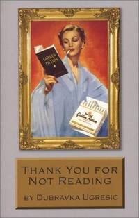 Thank You for Not Reading: Essays on Literary Trivia