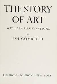 Story of Art by E. H. Gombrich - 1966-12-01