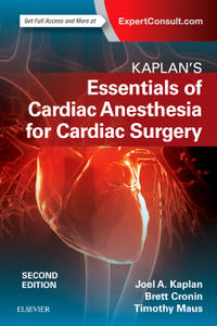 KAPLAN’S ESSENTIALS OF CARDIAC ANESTHESIA FOR CARDIAC SURGERY, 2/ED