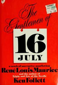 The Gentlemen of 16 July: a work of narrative nonfiction