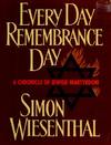 Every Day Remembrance Day: A Chronicle of Jewish Martyrdom