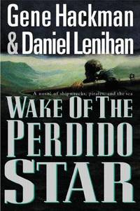Wake of the Perdido Star; A novel of shipwrecks, pirates, and the sea