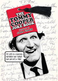 The Tommy Cooper Joke Book by Fisher, J. (ed) - 2009