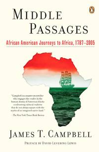 Middle Passages: African American Journeys to Africa, 1787-2005