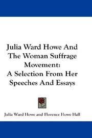 Julia Ward Howe and The Woman Suffrage Movement