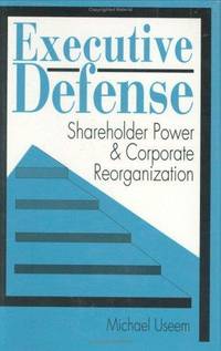 Executive Defense: Shareholder Power and Corporate Reorganization