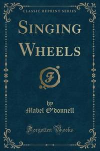 Singing Wheels (ISBN: 9780259504986)