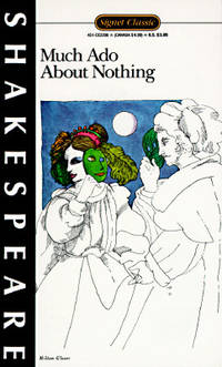 Much Ado About Nothing: With New Dramatic Criticism and an Updated Bibliography (A Signet classic)