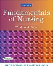 Fundamentals of Nursing, Volume 2: Thinking & Doing (Review Copy) by Karen Van Judith M.;Leuven - Paperback - 2006 - from Rob Briggs Books (SKU: 700119)