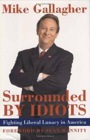 Surrounded by Idiots : Fighting Liberal Lunacy in America