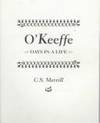 O'Keeffe: Days in a Life by C.S Merrill - Paperback - Second Printing - 1997 - from The Book Shelf (SKU: 006587)