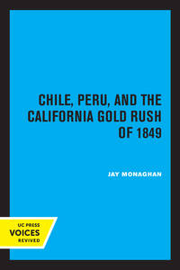 cover of Chile, Peru, and the California Gold Rush of 1849