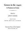 Greece In The 1940s: A Nation In Crisis (Modern Greek Studies Association series)