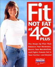 Fit Not Fat at 40-Plus: The Shape-Up Plan That Balances Your Hormones, Boosts Your Metabolism,...
