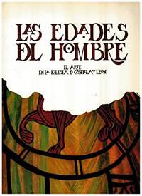 Las Edades del Hombre : El arte en la Iglesia de Castilla y León