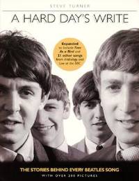 A Hard Day's Write, Revised Edition : The Stories Behind Every Beatles' Song