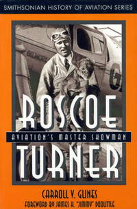 Roscoe Turner : Aviation's Master Showman