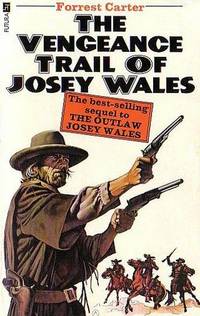 The Vengeance Trail of Josey Wales