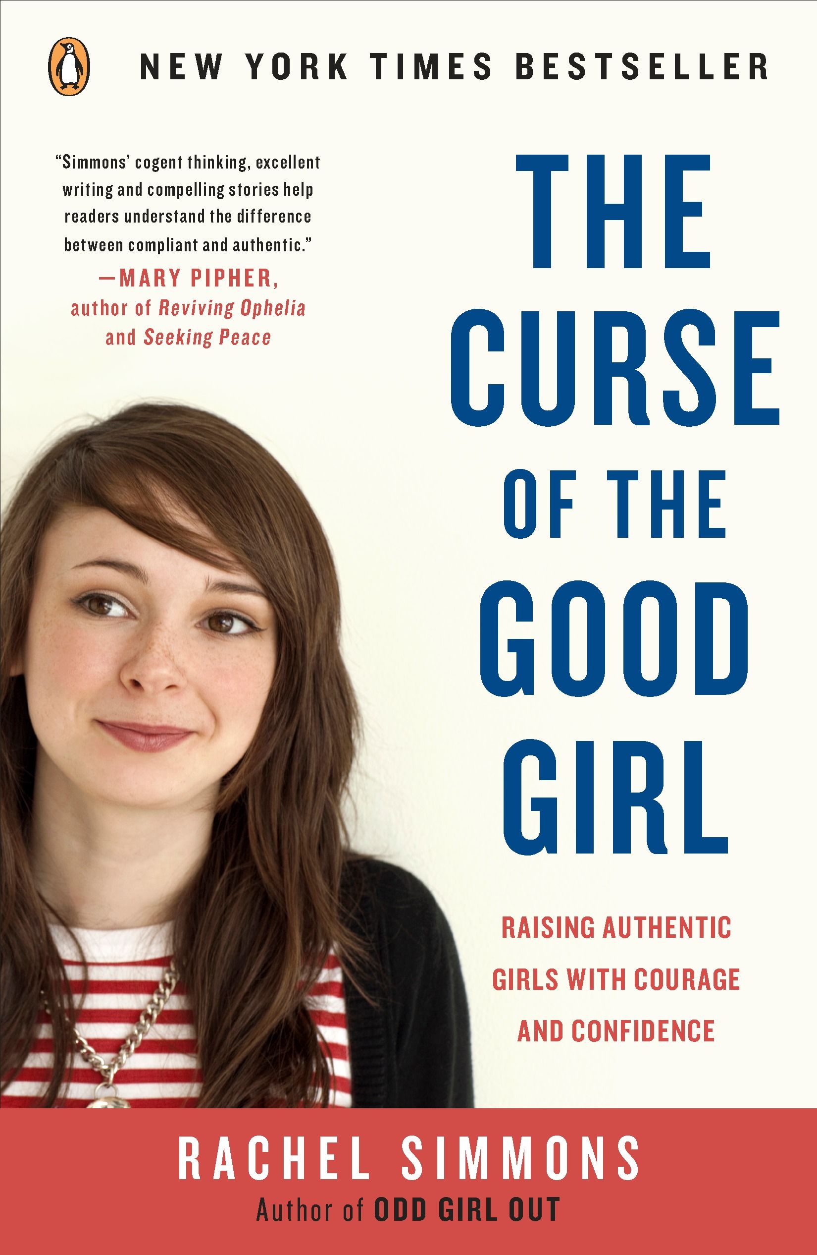 The Curse of the Good Girl Raising Authentic Girls with Courage