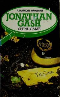 Spend Game Gash, Jonathan by Jonathan Gash
- Paperback
- 1982-04-29
- from Re-Read Ltd (SKU: G0074285)