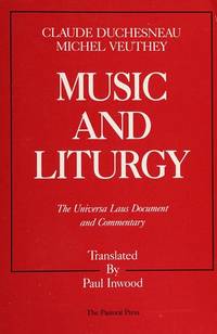 Music And Liturgy: Commentary on the Universa Laus Document by Claude Duchesneau; Michael Veuthey - 1992-12