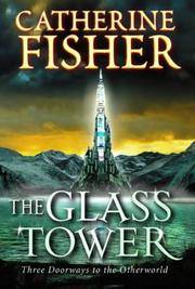 Glass Tower : Three Doorways to the Otherworld