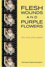 Flesh Wounds and Purple Flowers