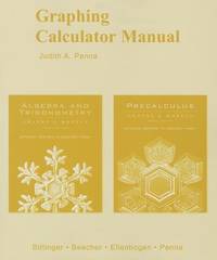 Graphing Calculator Manual for Algebra and Trigonometry: Graphs and Models and Precalculus:...