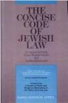 The Concise Code of Jewish Law Vol. 1 : Daily Prayers and Religious Observances in the Life-Cycle...