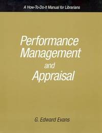 Performance Management and Appraisal : A How-to-Do-It Manual for Librarians