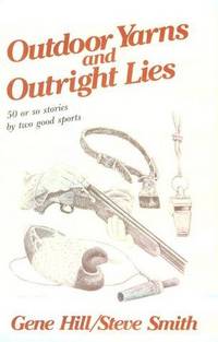 Outdoor Yarns & Outright Lies