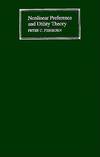 NONLINEAR PREFERENCE AND UTILITY THEORY