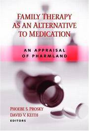 Family Therapy as an Alternative to Medication: An Appraisal of Pharmland
