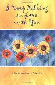 I Keep Falling in Love with You: A Collection of Poems