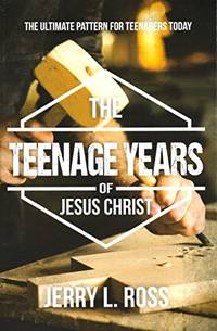 The Teenage Years Of Jesus Christ (ISBN: 9780873988988)