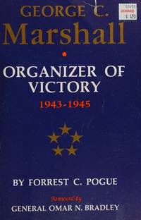 cover of George C. Marshall: Organizer of Victory, 1943-1945