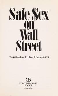 Safe Sex on Wall Street: The Prudent Investor's Guide to Making Money in the Market