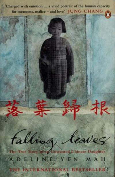 Falling Leaves: The True Story of an Unwanted Chinese Daughter