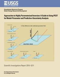 Approaches to Highly Parameterized Inversion: A Guide to Using PEST for Model-Parameter and...