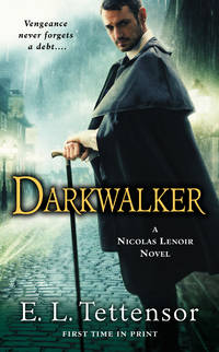 Darkwalker: A Nicolas Lenoir Novel by E.L. Tettensor