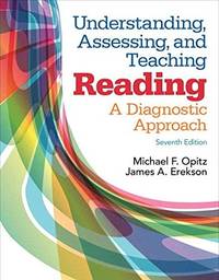 Understanding, Assessing, and Teaching Reading: A Diagnostic Approach by Opitz, Michael; Erekson, James - 2014-02-14