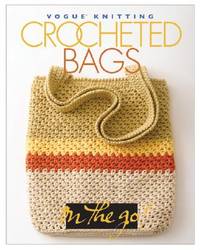Vogue® Knitting on the Go! Crocheted Bags