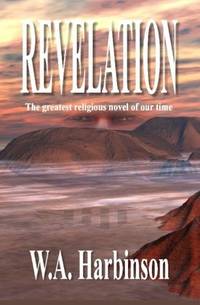 Revelation: The epic novel about Israel and its magical future by W. A Harbinson - Paperback - from Russell Books Ltd (SKU: ING9781419630989)