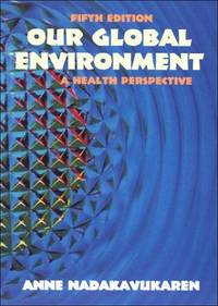 Our Global Environment : A Health Perspective