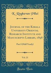 Journal of the Kerala University Oriental Research Institute and Manuscripts Library, 1898, Vol....