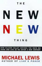 The New New Thing : A Silicon Valley Story by Lewis, Michael