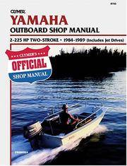 Yamaha Outboard Shop Manual : 2-225 HP 2 Stroke, 1984-1989