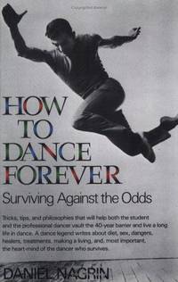 How to Dance Forever: Surviving Against the Odds