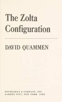 The Zolta configuration by David Quammen - 0000-00-00