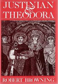 Justinian and Theodora by Robert Browning - F First Edition Used - 1987 - from Vashon Island Books (SKU: 0814246)